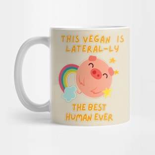 Literally The Best Human Ever Funny Vegan Pun Mug